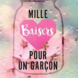 Mille Baisers pour un garçon (Bloom) (French Edition)