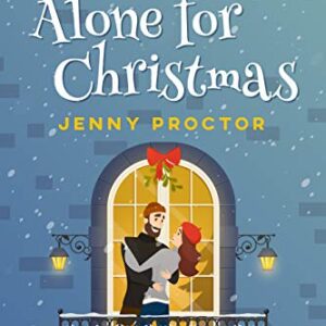 (Not So) Alone for Christmas: A Sweet Romantic Comedy Holiday Novella