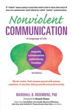 Nonviolent Communication: A Language of Life: Life-Changing Tools for Healthy Relationships (Nonviolent Communication Guides) 3rd Edition