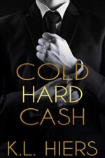 Cold Hard Cash: A Dark Mafia Romance (Cold Hard Cash Series Book 1)