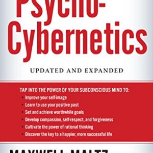 Psycho-Cybernetics: Updated and Expanded