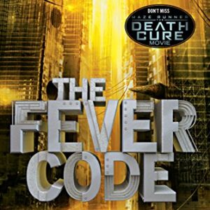 The Fever Code (Maze Runner, Book Five; Prequel) (The Maze Runner 5)