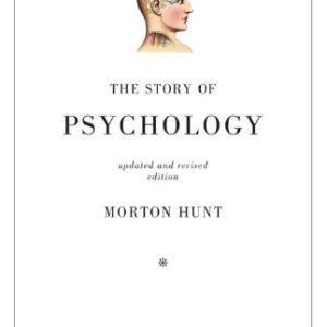 The Story of Psychology Updated, Revised Edition,
