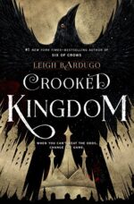 Crooked Kingdom A Sequel to Six of Crows