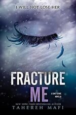Fracture Me Novella book 2