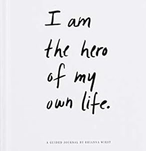 I Am The Hero Of My Own Life