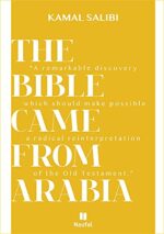 The Bible Came From Arabia