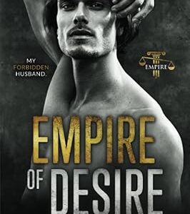 Empire of Desire: An Age Gap Father's Best Friend Romance