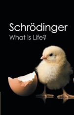 What is Life?: With Mind and Matter and Autobiographical Sketches (Canto Classics)