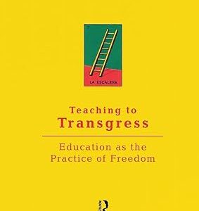 Teaching to Transgress: Education as the Practice of Freedom (Harvest in Translation)