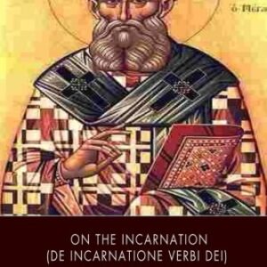 On the Incarnation (De Incarnatione Verbi Dei)