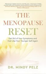 The Menopause Reset: Get Rid of Your Symptoms and Feel Like Your Younger Self Again