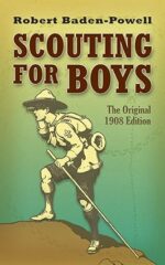 Scouting for Boys: The Original 1908 Edition (Dover Books on Sports and Popular Recreations)