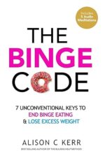 The Binge Code: 7 Unconventional Keys to End Binge Eating & Lose Excess Weight