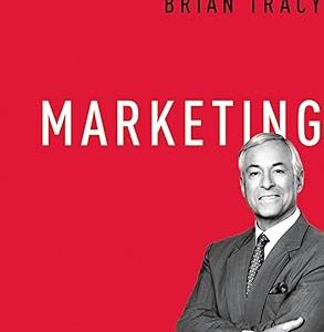 Marketing (The Brian Tracy Success Library)