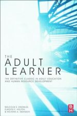 The Adult Learner: The Definitive Classic in Adult Education and Human Resource Development 7th Edition