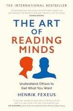 The Art of Reading Minds: Understand Others to Get What You Want