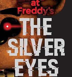 Five Nights at Freddy's: The Silver Eyes (Five Nights at Freddy's)