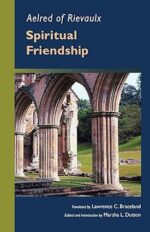Aelred of Rievaulx: Spiritual Friendship (Cistercian Studies series) (Volume 5)