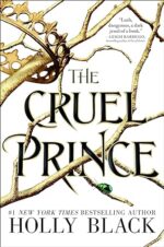 The Cruel Prince (The Folk of the Air, 1)
