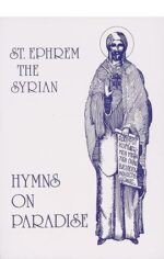 St. Ephrem the Syrian: Hymns On Paradise