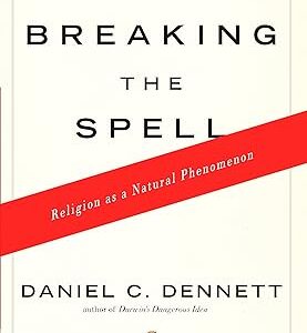 Breaking the Spell: Religion as a Natural Phenomenon