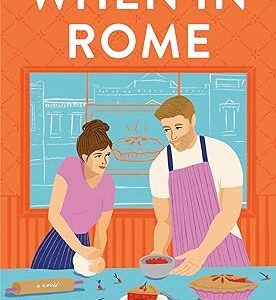 When in Rome: A Novel