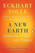 A New Earth: Awakening to Your Life's Purpose (Oprah's Book Club, Selection 61)