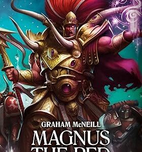 Magnus the Red: Master of Prospero (The Horus Heresy: Primarchs): Volume 3 [Hardcover] Graham McNeill