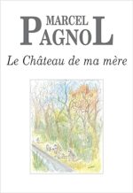 Le Château de ma mère (Fortunio) (French Edition)