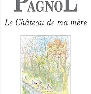 Le Château de ma mère (Fortunio) (French Edition)