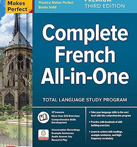 Practice Makes Perfect: Complete French All-in-One, Premium Third Edition 3rd Edition