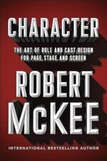 Character: The Art of Role and Cast Design for Page, Stage, and Screen