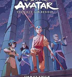 Avatar: The Last Airbender--Imbalance Library Edition