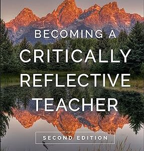 Becoming a Critically Reflective Teacher 2nd Edition