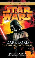 Dark Lord: The Rise of Darth Vader (Star Wars)