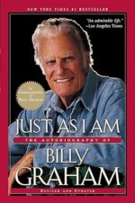 Just as I Am: The Autobiography of Billy Graham