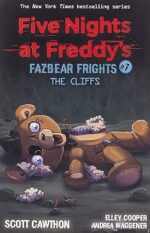The Cliffs (Five Nights at Freddy's: Fazbear Frigh ts 7) (Five Nights at Freddy's)
