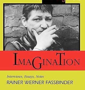 The Anarchy of the Imagination: Interviews, Essays, Notes (PAJ Books)