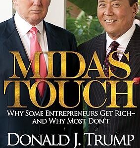 Midas Touch: Why Some Entrepreneurs Get Rich and Why Most Don't