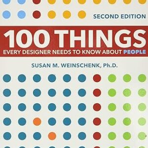100 Things Every Designer Needs to Know About People (Voices That Matter) 2nd Edition
