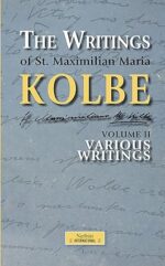 WRITINGS OF ST. M.M. KOLBE VOL 2 VARIOUS