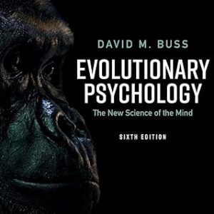 Evolutionary Psychology: The New Science of the Mind 6th Edition